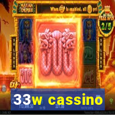 33w cassino